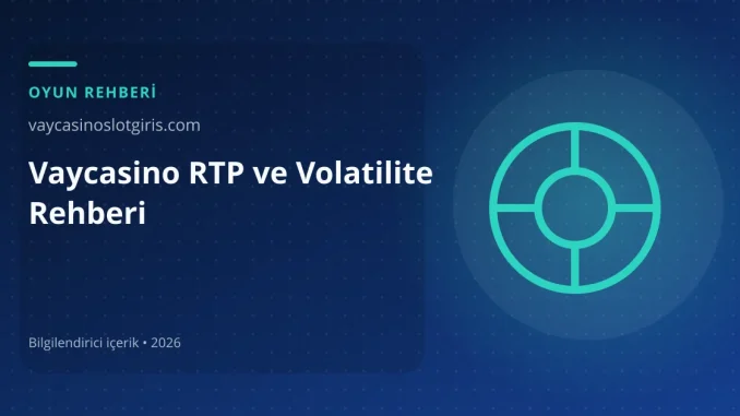 Vaycasino RTP ve Volatilite Rehberi görseli